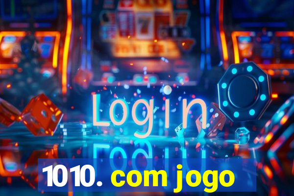 1010. com jogo